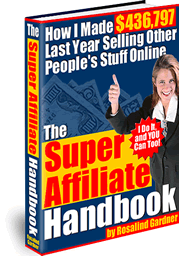 Super Affiliate Handbook by Rosalind Gardner